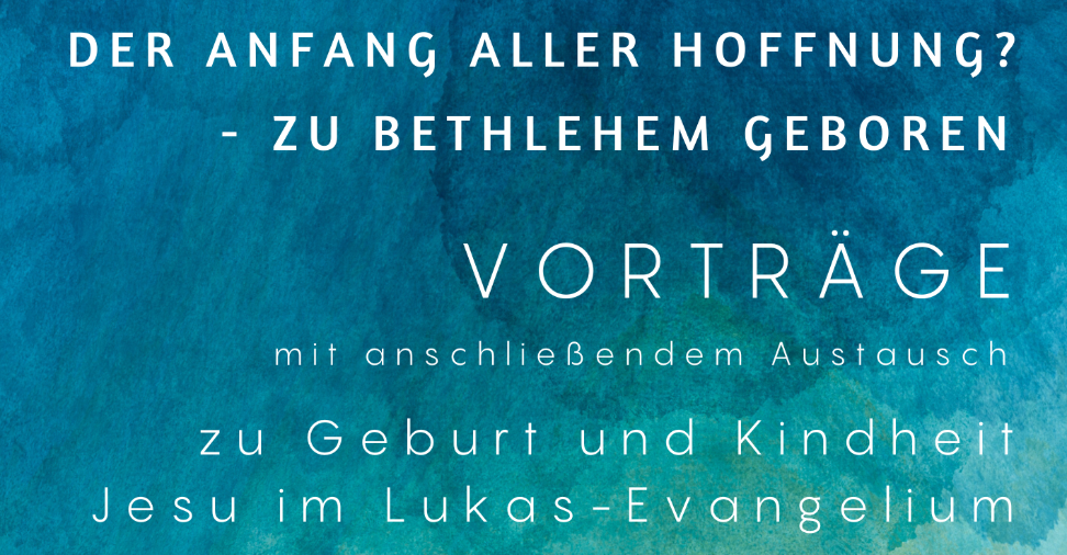 „Der Anfang aller Hoffnung? Zu Bethlehem geboren'