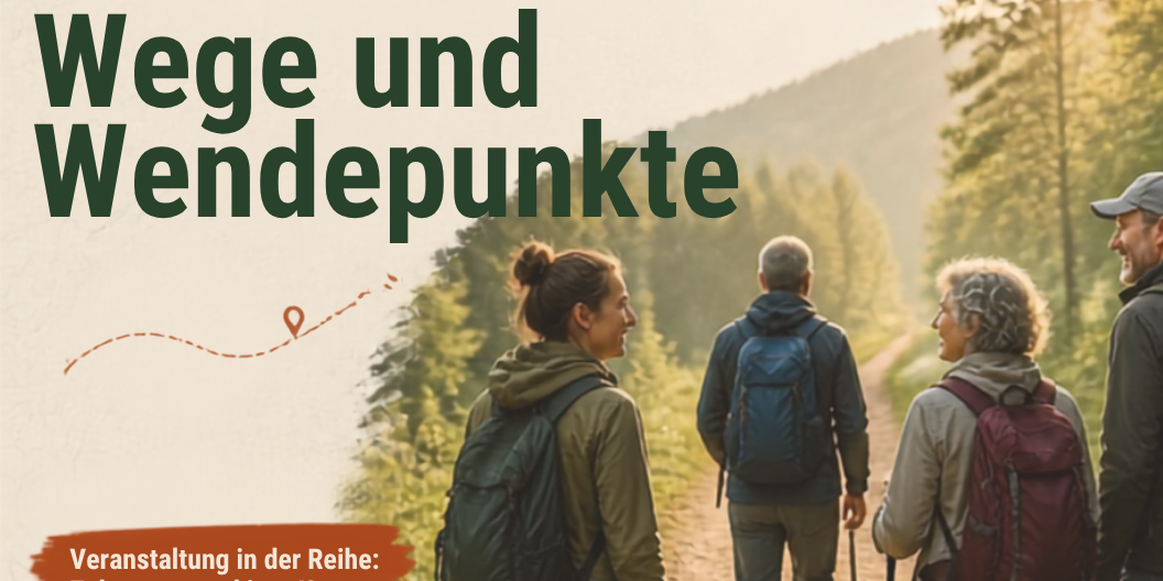 Plakat Wanderung Wege und Wendepunkte (c) Maximilian Schmitt Plakat Wanderung Wege und Wendepunkte